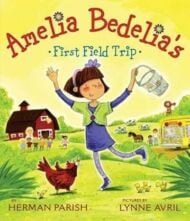 Amelia Bedelia’s First Field Trip