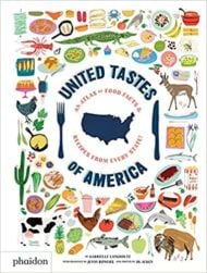 United Tastes of America: An Atlas of Food Facts & Recipes from Every State!