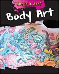 Body Art (But Is It Art?)