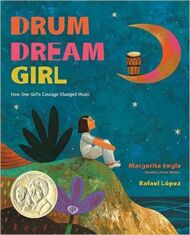 Drum Dream Girl: How One Girl’s Courage Changed Music