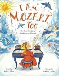 I Am Mozart, Too: The Lost Genius of Maria Anna Mozart