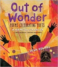 Out of Wonder: Poems Celebrating Poets