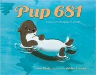 Pup 681: A Sea Otter Rescue Story