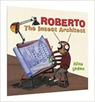 Roberto the Insect Architect