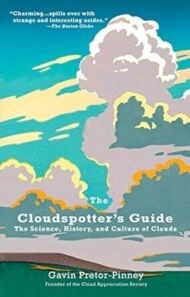 The Cloudspotter’s Guide: The Science, History, and Culture of Clouds