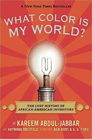 What Color Is My World? The Lost History of African-American Inventors