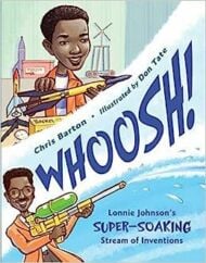 Whoosh! Lonnie Johnson’s Super-Soaking Stream of Inventions