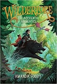 Wilderlore: The Accidental Apprentice
