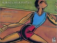 Wilma Unlimited: How Wilma Rudolph Became the World’s Fastest Woman