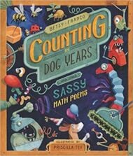 Counting in Dog Years and Other Sassy Math Poems