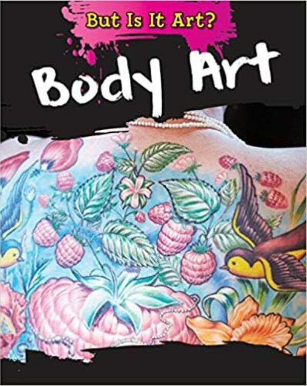 Body Art (But Is It Art?)