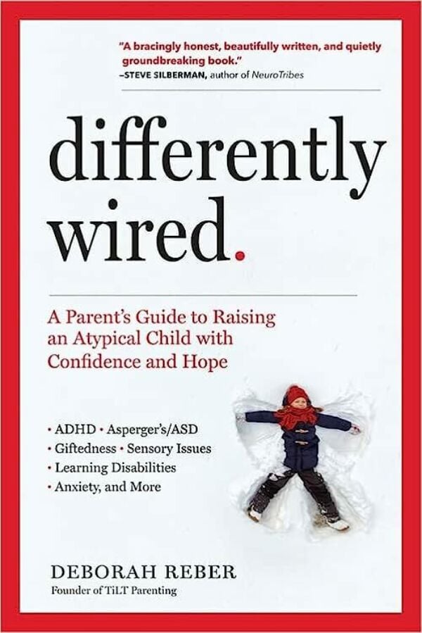 Differently Wired: Raising an Exceptional Child in a Conventional World
