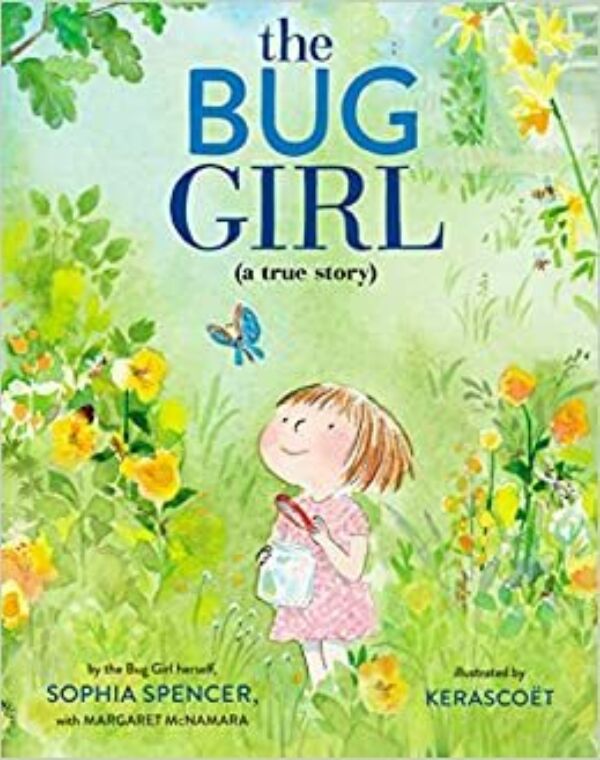 The Bug Girl (a true story)
