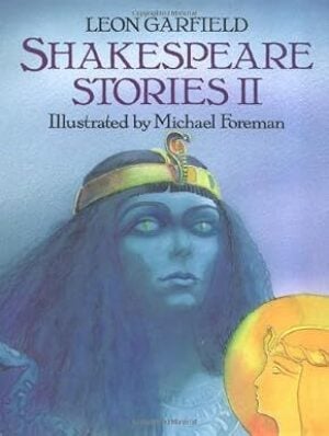 Leon Garfield's Shakespeare Stories: Vol. 2