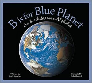 B is for Blue Planet: An Earth Science Alphabet