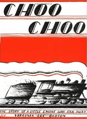 Choo Choo: The Story of a Little Engine Who Ran Away