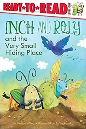 Inch and Roly and the Very Small Hiding Place: Ready-to-Read Level 1