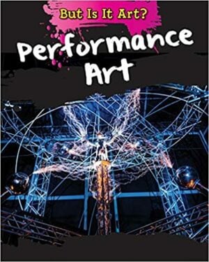Performance Art (But Is It Art?)