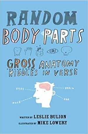 Random Body Parts: Gross Anatomy Riddles in Verse