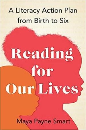 Reading for Our Lives: A Literacy Action Plan from Birth to Six