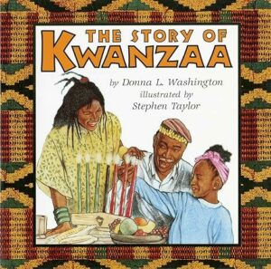 The Story of Kwanzaa: A Kwanzaa Holiday Book for Kids